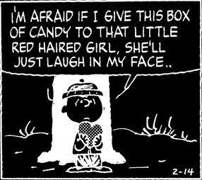 i'm afraid if i this box of candy to that little red haired girl she'll laugh in my face...